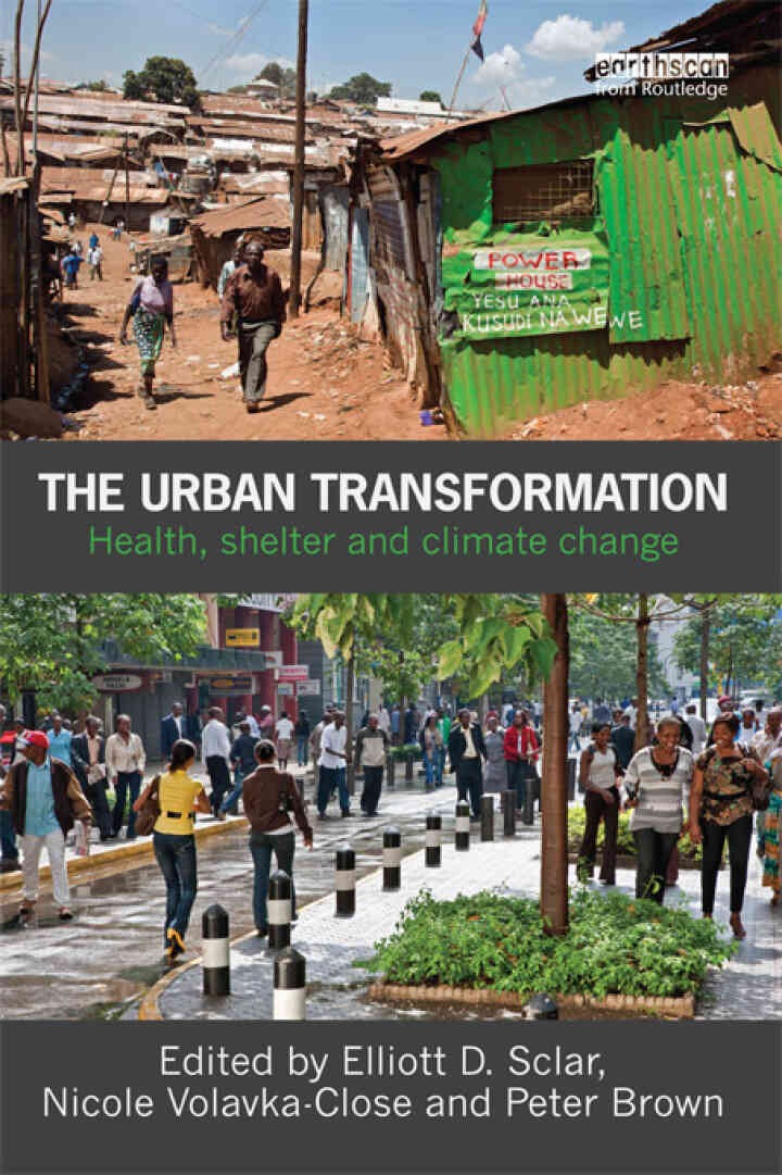 The Urban Transformation: Health, Shelter and Climate Change, 1st Edition