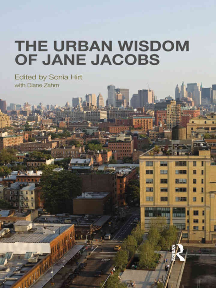 The Urban Wisdom of Jane Jacobs, 1st Edition