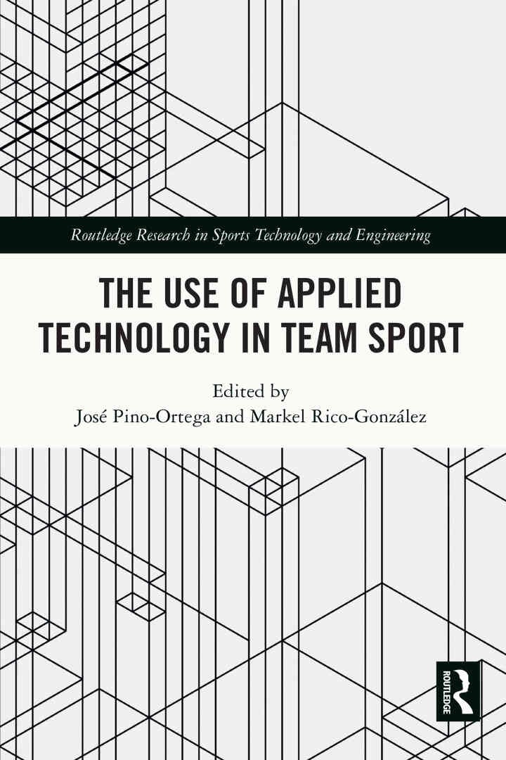 The Use of Applied Technology in Team Sport, 1st Edition