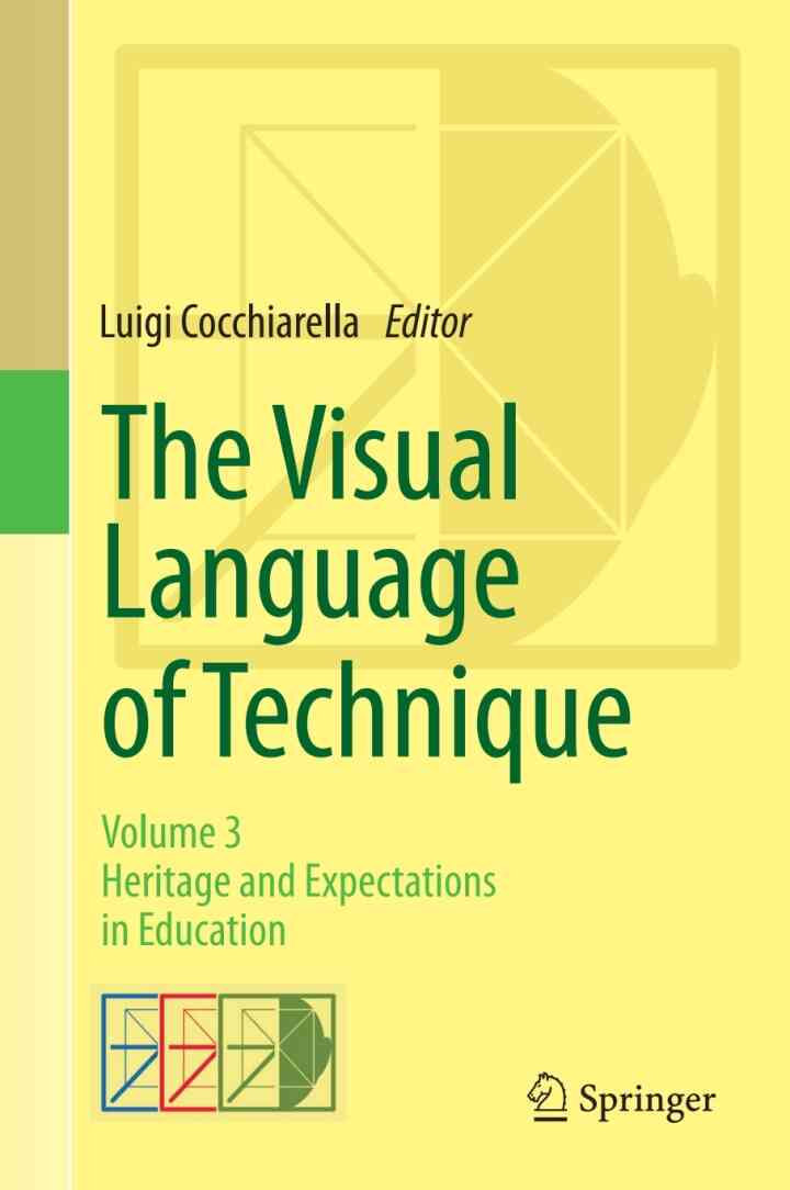 The Visual Language of Technique: Volume 3 - Heritage and Expectations in Education