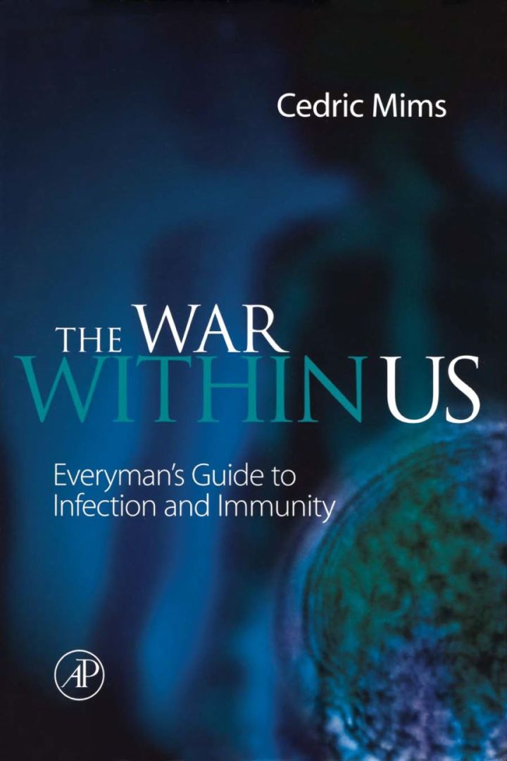 The War Within Us: Everyman's Guide to Infection and Immunity