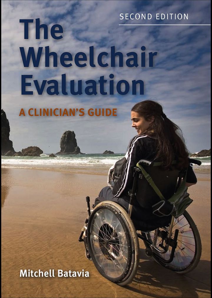 The Wheelchair Evaluation: A Clinician's Guide