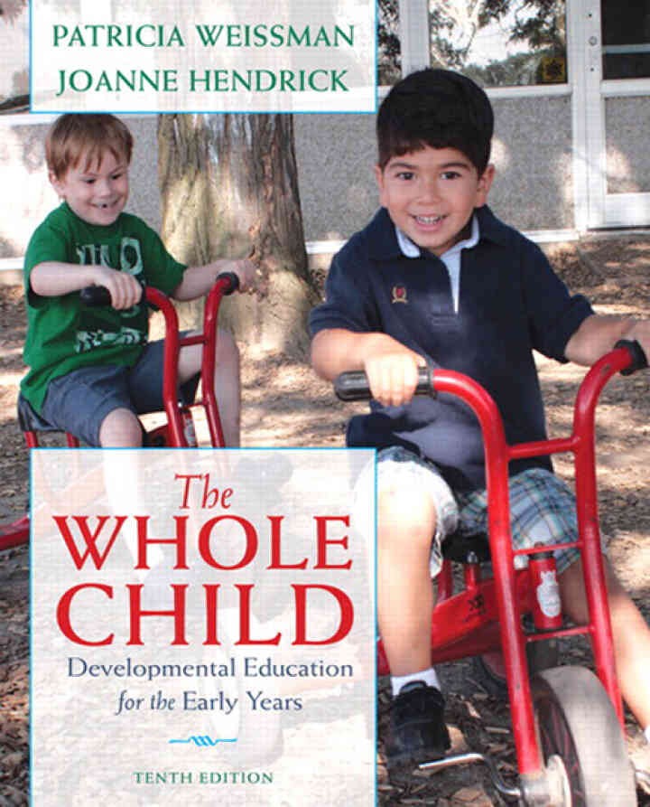 The Whole Child: Developmental Education for the Early Years, 10th Edition