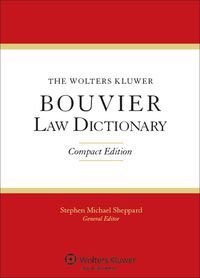 The Wolters Kluwer Bouvier Law Dictionary Compact Edition