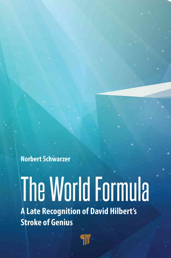The World Formula: A Late Recognition of David Hilbert?s Stroke of Genius