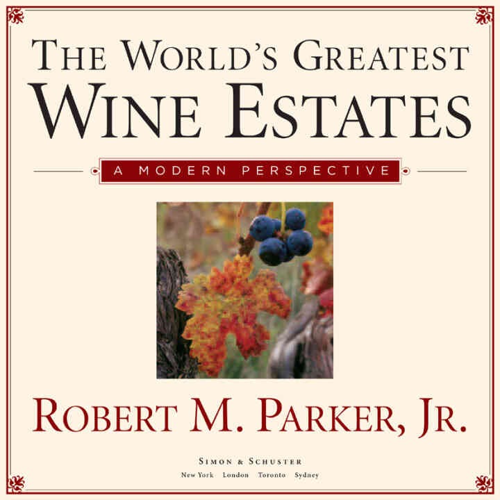 The World's Greatest Wine Estates: A Modern Perspective