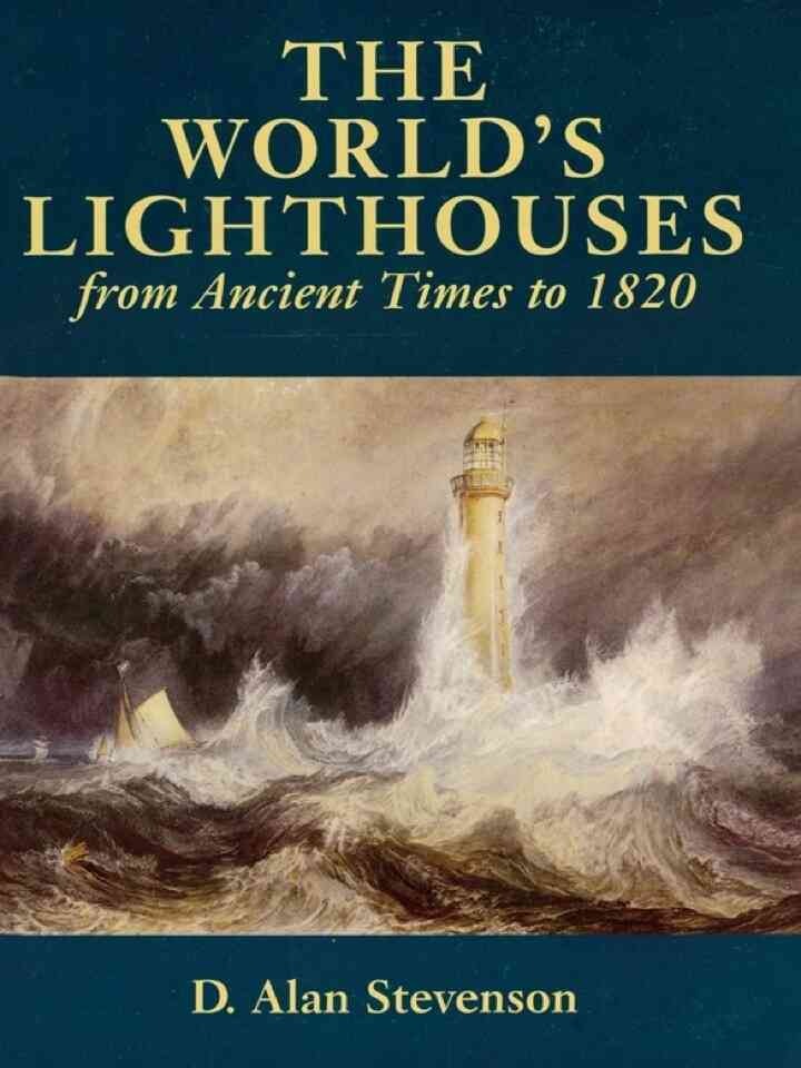 The World's Lighthouses: From Ancient Times to 1820