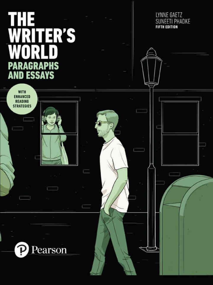 The Writer's World: Paragraphs and Essays With Enhanced Reading Strategies, 5th Edition