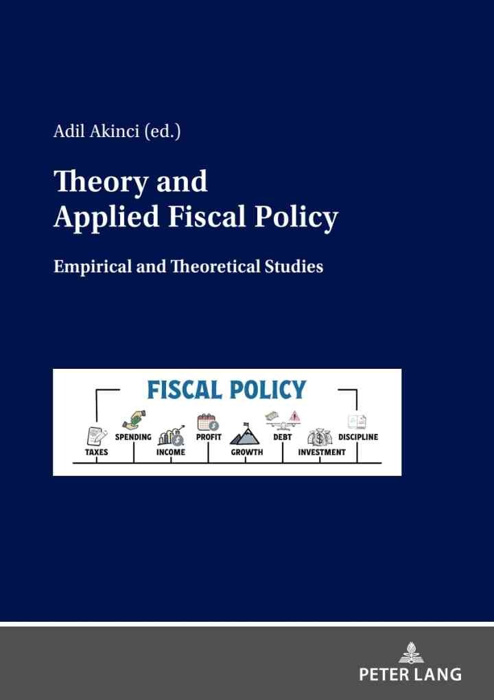Theory and Applied Fiscal Policy: Empirical and Theoretical Studies, 1st Edition