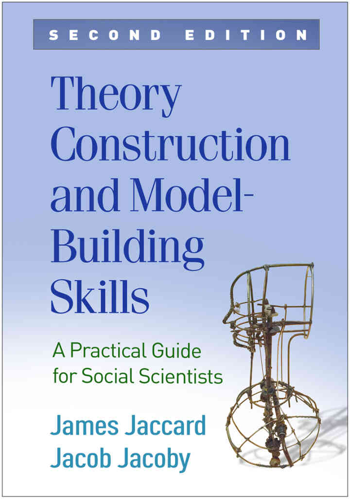 Theory Construction and Model-Building Skills: A Practical Guide for Social Scientists 2nd Edition