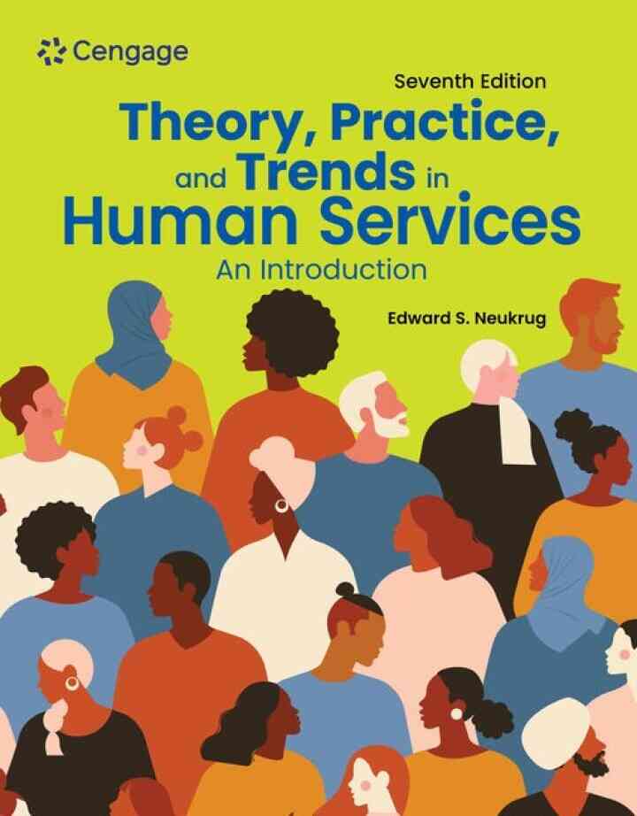 Theory Practice and Trends in Human Services: An Introduction 7th Edition