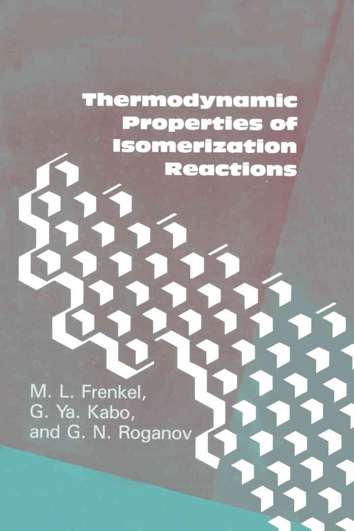 Thermodynamic Properties Of Isomerization Reactions, 1st Edition