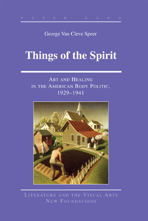 Things of the Spirit: Art and Healing in the American Body Politic, 1929-1941