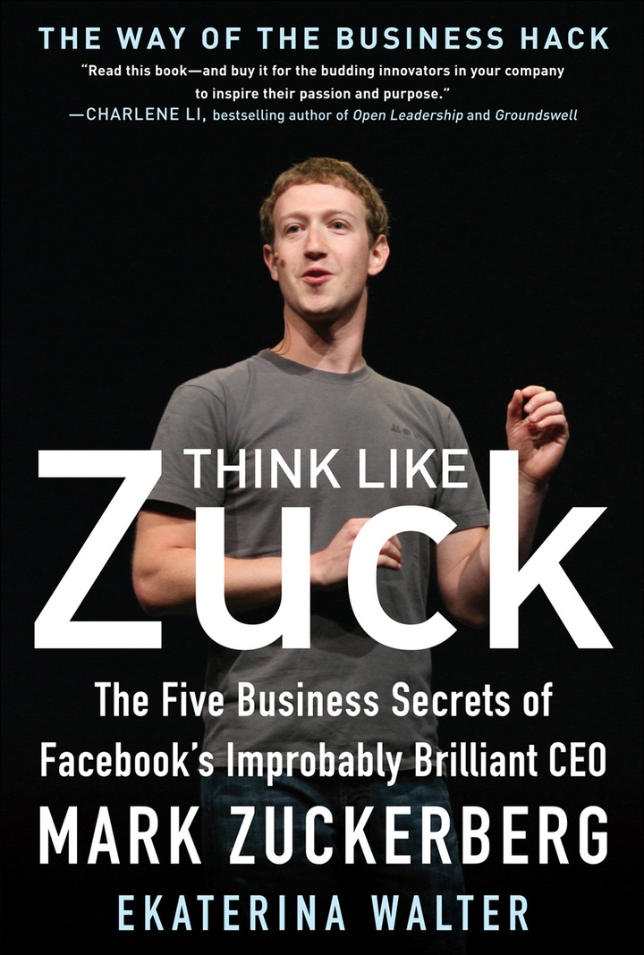 Think Like Zuck: The Five Business Secrets of Fac's Improbably Brilliant CEO Mark Zuckerberg DIGITAL AUDIO: The Five Business Secrets of Fac's Improbably Brilliant CEO Mark Zuckerberg DIGITAL AUDIO