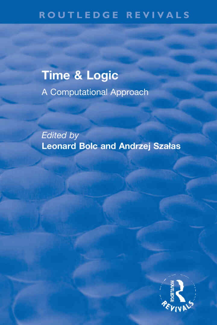 Time & Logic: A Computational Approach, 1st Edition