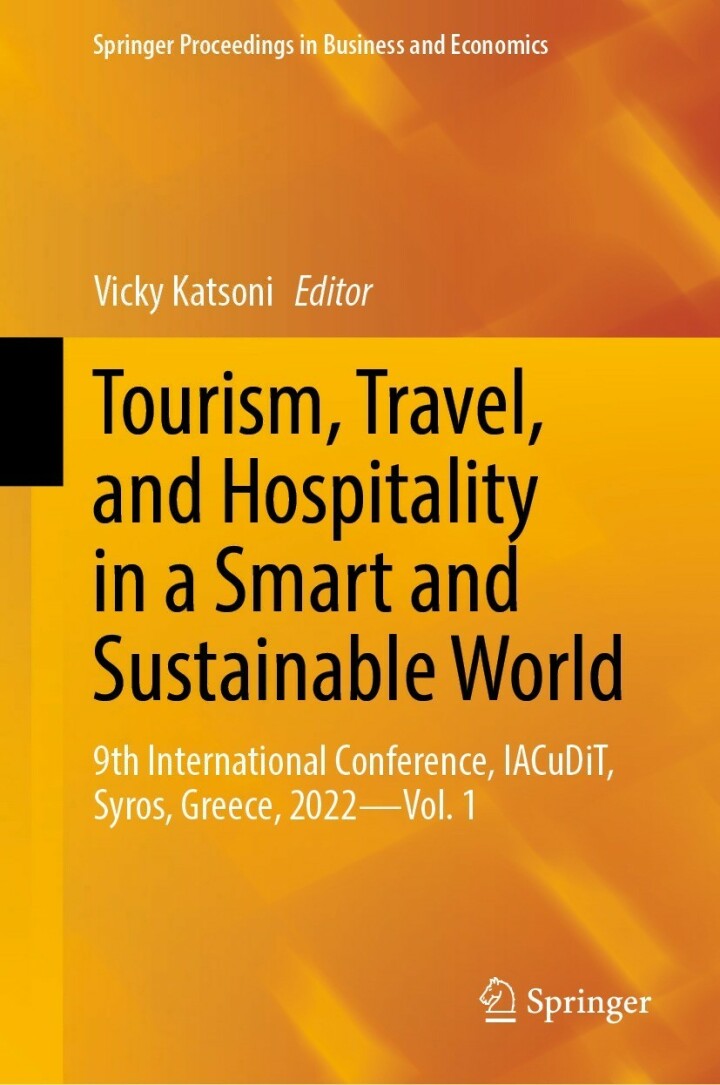 Tourism, Travel, and Hospitality in a Smart and Sustainable World: 9th International Conference, IACuDiT, Syros, Greece, 2022 - Vol. 1