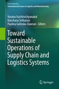Toward Sustainable Operations of Supply Chain and Logistics Systems