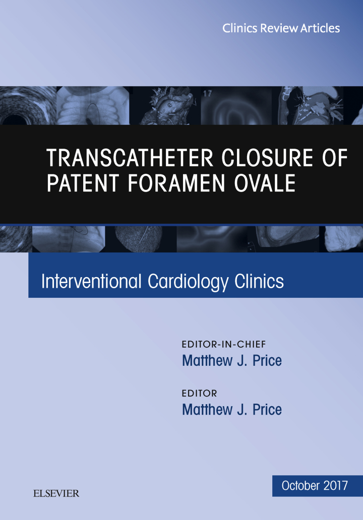 Transcatheter Closure of Patent Foramen Ovale, An Issue of Interventional Cardiology Clinics