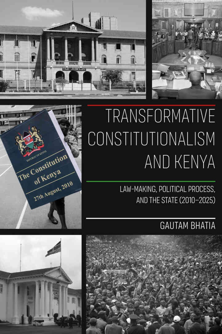 Transformative Constitutionalism and Kenya: Law-making, Political Process, and the State (2010 – 2025)