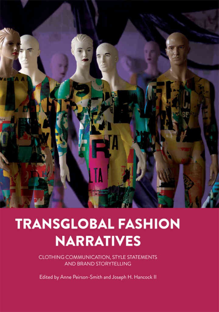 Transglobal Fashion Narratives: Clothing Communication, Style Statements and Brand Storytelling
