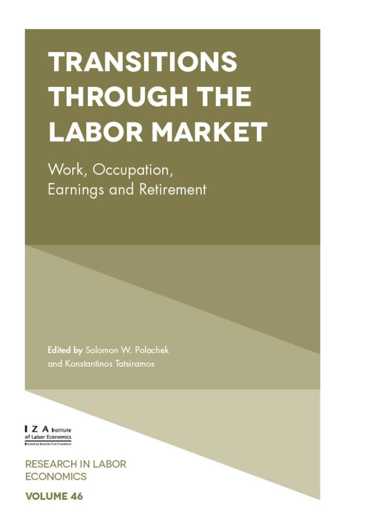 Transitions through the Labor Market: Work, Occupation, Earnings and Retirement