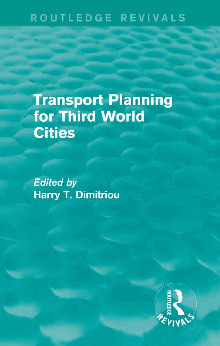Transport Planning for Third World Cities (Routledge Revivals), 1st Edition