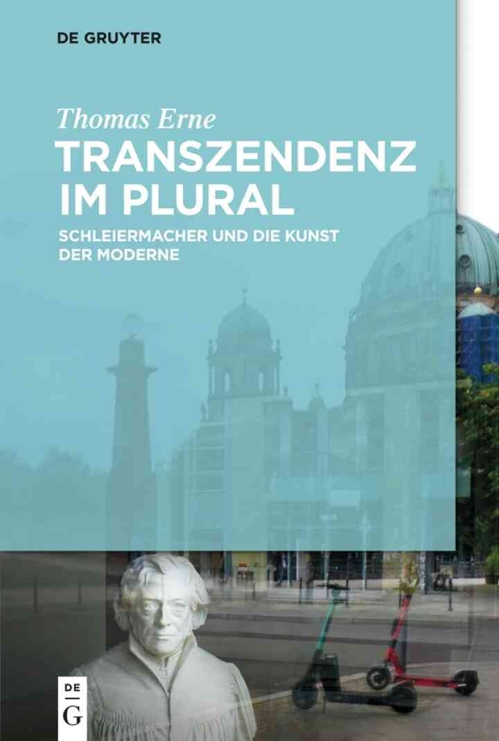 Transzendenz im Plural: Schleiermacher und die Kunst der Moderne, 1st Edition