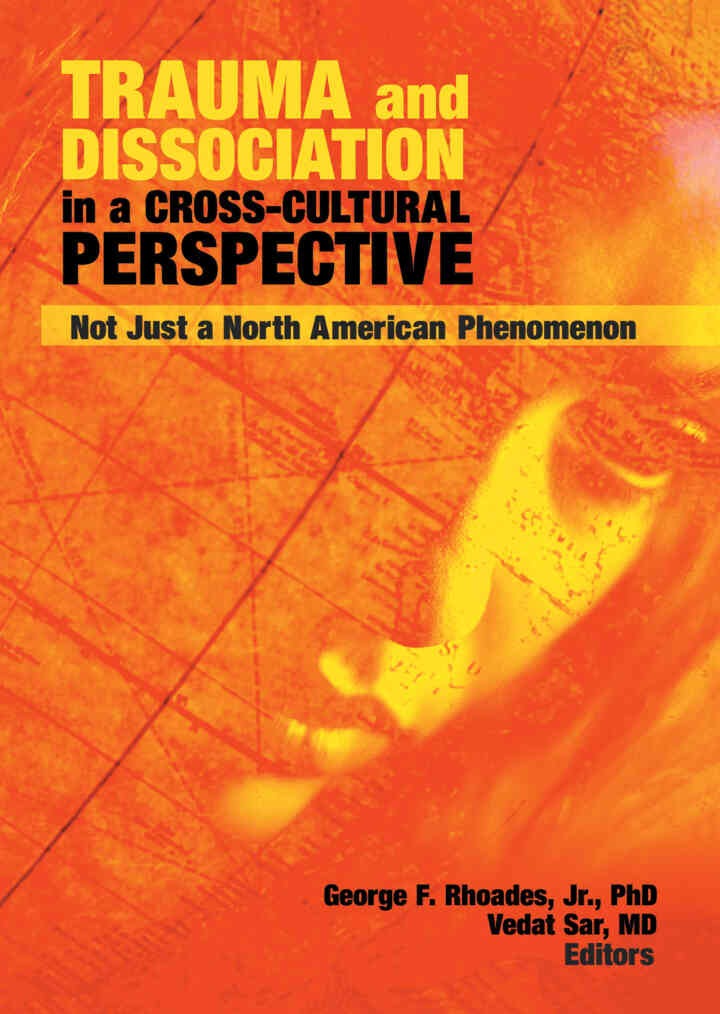 Trauma and Dissociation in a Cross-Cultural Perspective: Not Just a North American Phenomenon, 1st Edition