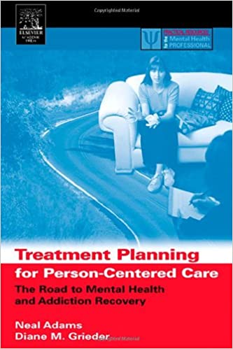 Treatment Planning for Person-Centered Care: The Road to Mental Health and Addiction Recovery