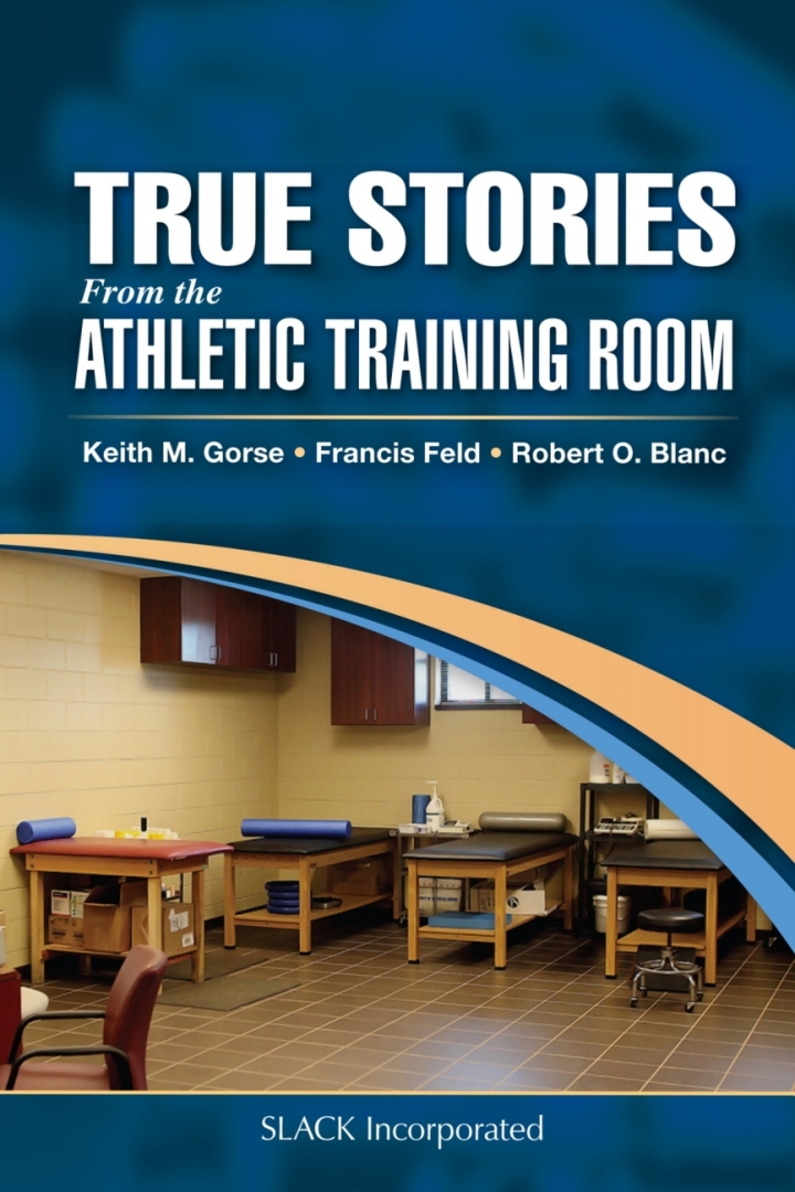 True Stories From the Athletic Training Room
