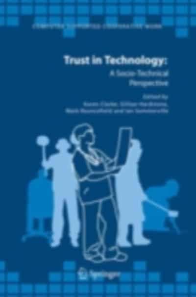 Trust in Technology: A Socio-Technical Perspective