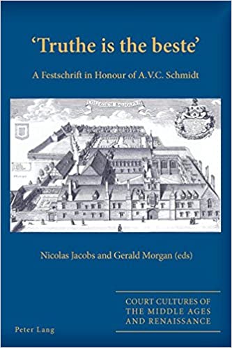 Truthe is the beste': A Festschrift in Honour of A.V.C. Schmidt