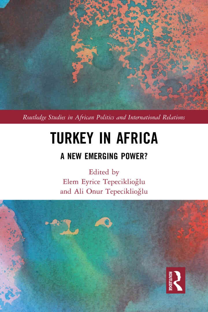 Turkey in Africa: A New Emerging Power?, 1st Edition