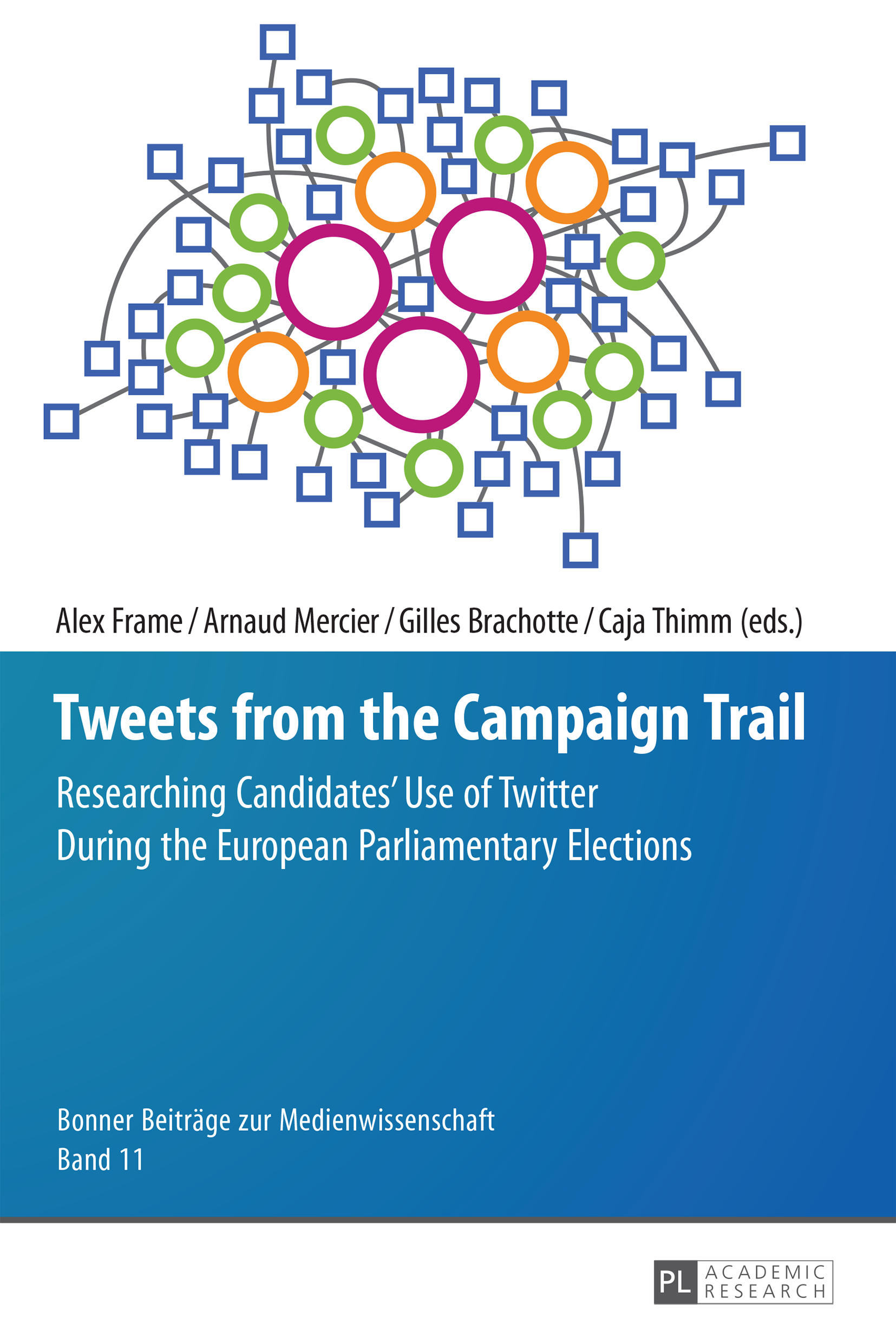 Tweets from the Campaign Trail: Researching Candidates Use of Twitter During the European Parliamentary Elections