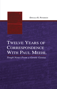 Twelve Years of Correspondence With Paul Meehl: Tough Notes From a Gentle Genius
