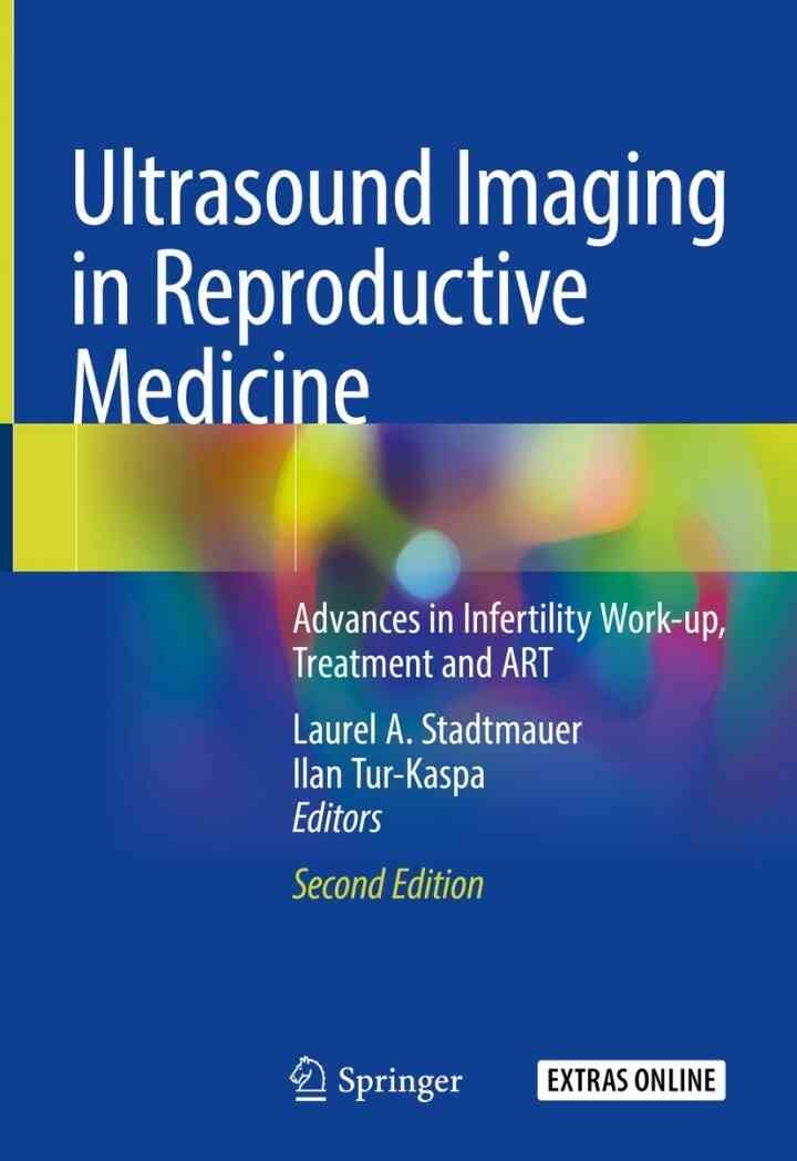 Ultrasound Imaging in Reproductive Medicine: Advances in Infertility Work-up, Treatment and ART