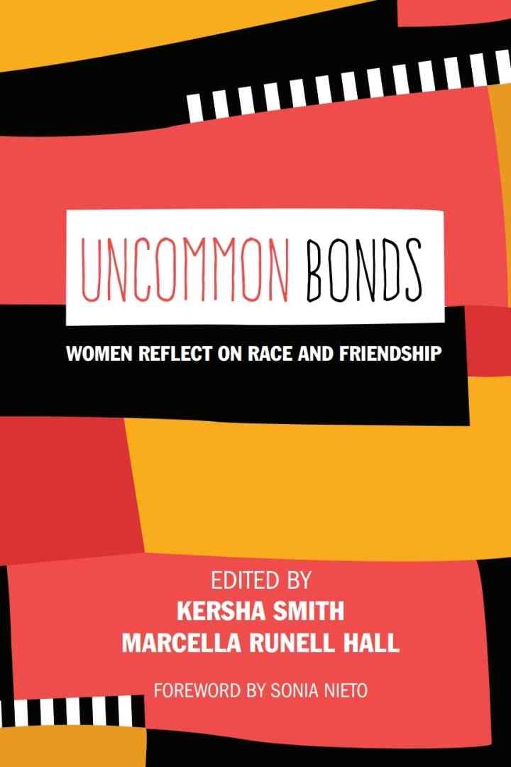 UnCommon Bonds: Women Reflect on Race and Friendship