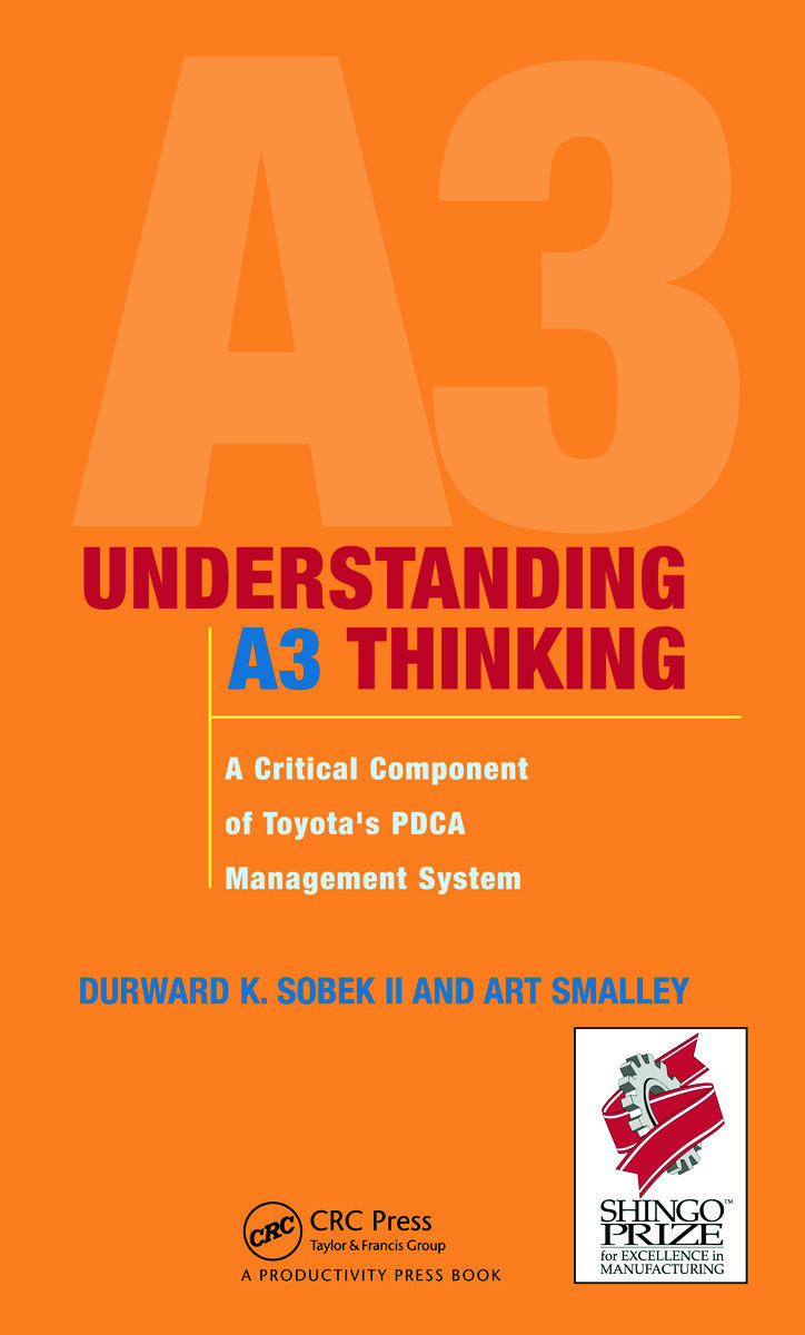 Understanding A3 Thinking: A Critical Component of Toyota's PDCA Management System