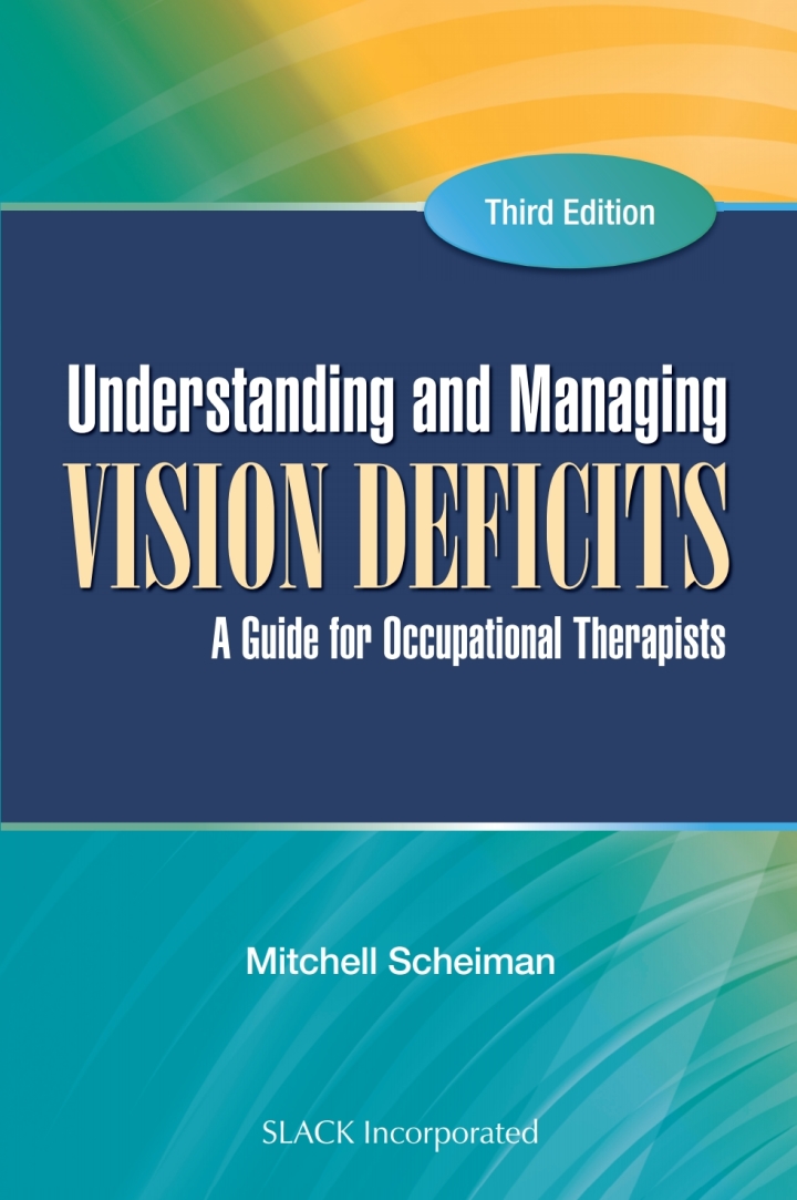 Understanding and Managing Vision Deficits: A Guide for Occupational Therapists