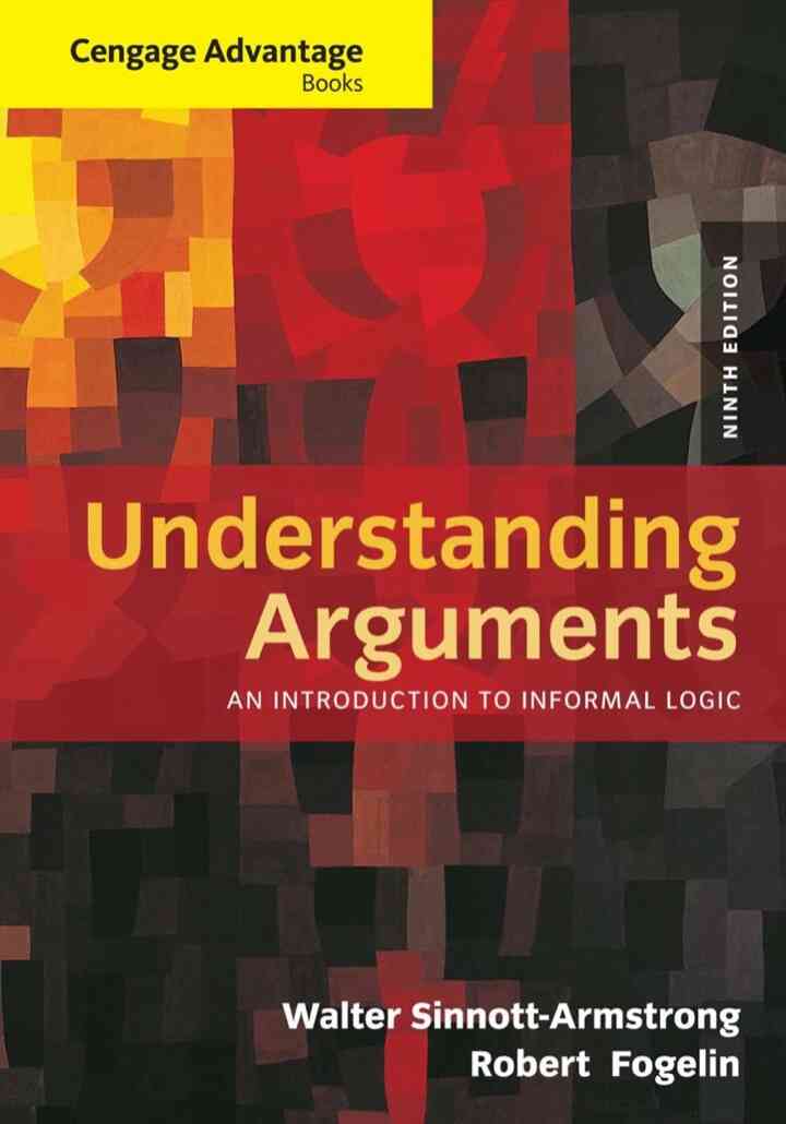 Understanding Arguments: An Introduction to Informal Logic 9th Edition