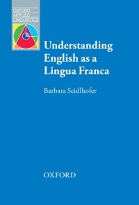 Understanding English as a Lingua Franca - Oxford Applied Linguistics