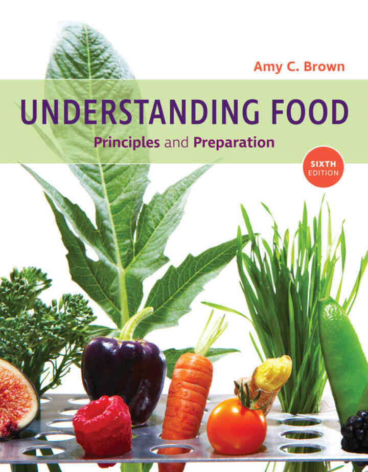 Understanding Food: Principles and Preparation 6th Edition