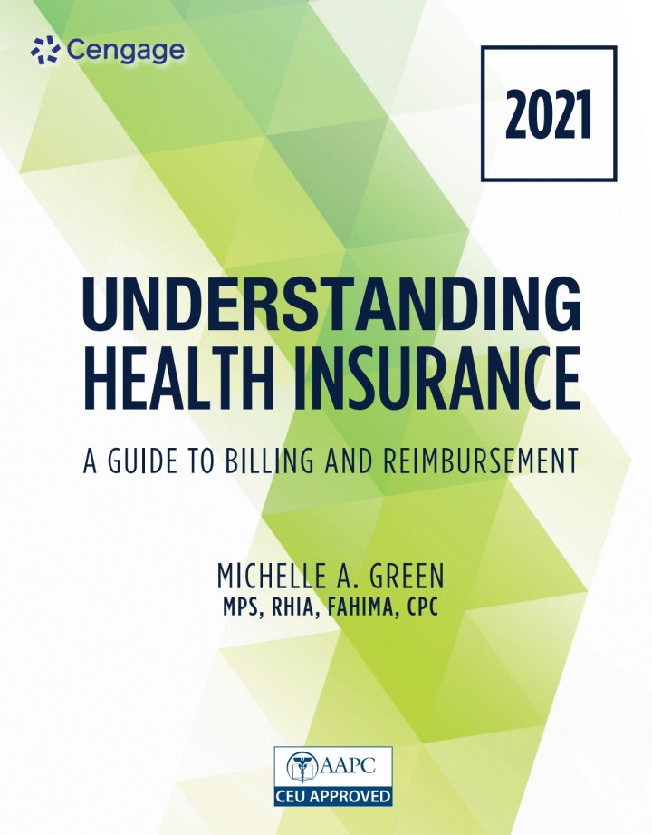 Understanding Health Insurance: A Guide to Billing and Reimbursement - 2021 16th Edition