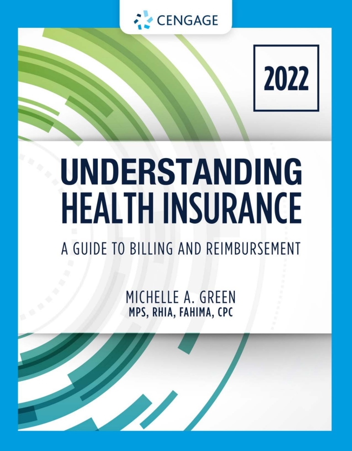 Understanding Health Insurance: A Guide to Billing and Reimbursement, 2022 17th Edition