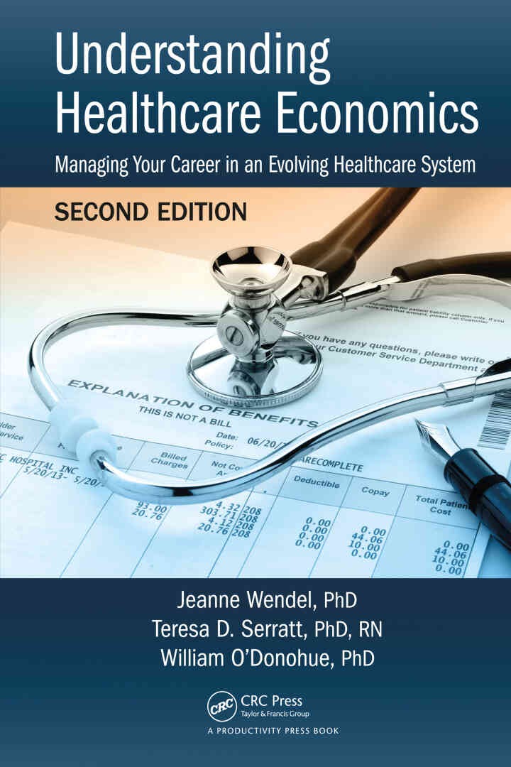 Understanding Healthcare Economics: Managing Your Career in an Evolving Healthcare System