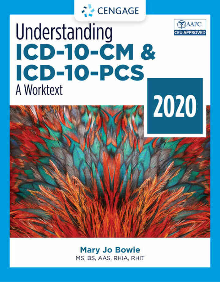 Understanding ICD-10-CM and ICD-10-PCS: A Worktext - 2020, 5th Edition