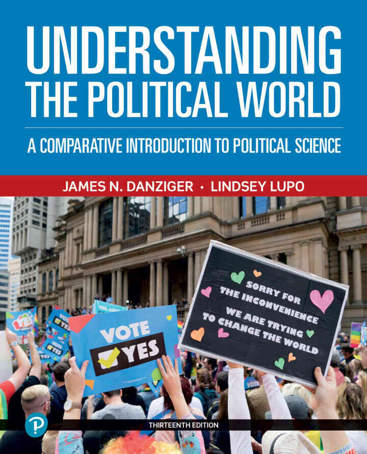 Understanding the Political World: A Comparative Introduction to Political Science, 13th Edition