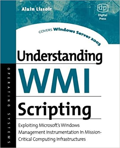 Understanding WMI Scripting: Exploiting Microsoft's Windows Management Instrumentation in Mission-Critical Computing Infrastructures