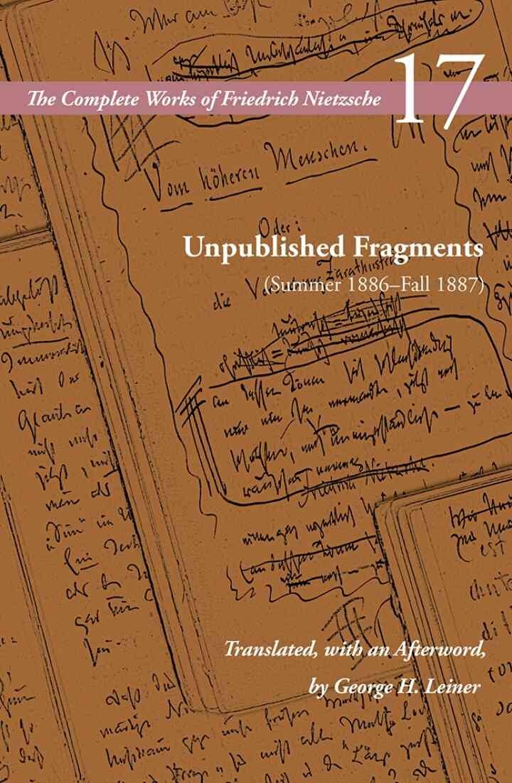 Unpublished Fragments (Summer 1886–Fall 1887): Volume 17, 1st Edition