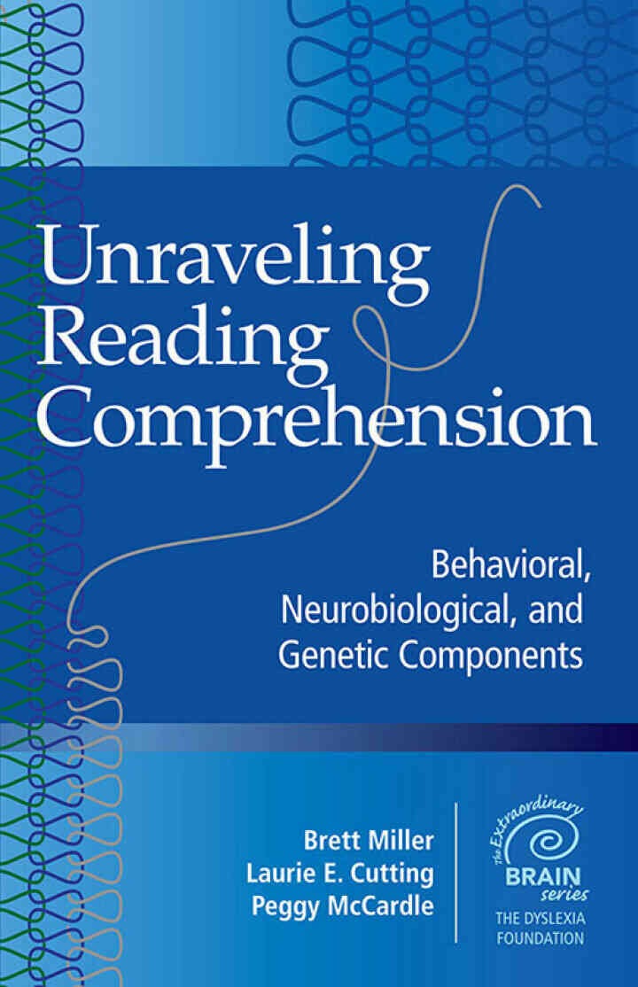 Unraveling Reading Comprehension: Behavioral, Neurobiological, and Genetic Components